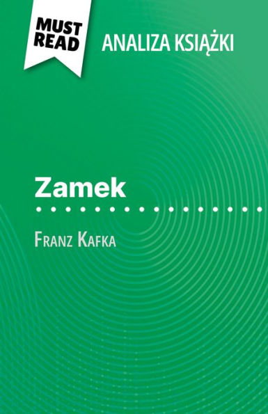 Zamek ksiazka Franz Kafka (Analiza ksiazki): Pelna analiza i szczególowe podsumowanie pracy