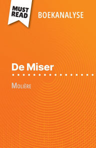 Title: De Miser van Moliï¿½re (Boekanalyse): Volledige analyse en gedetailleerde samenvatting van het werk, Author: Florence Meurïe