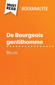 Title: De Bourgeois gentilhomme van Moliï¿½re (Boekanalyse): Volledige analyse en gedetailleerde samenvatting van het werk, Author: Fabienne Gheysens