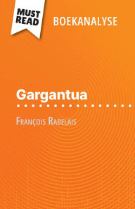Title: Gargantua van Franï¿½ois Rabelais (Boekanalyse): Volledige analyse en gedetailleerde samenvatting van het werk, Author: Vincent Jooris