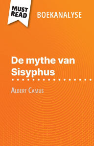 Title: De mythe van Sisyphus van Albert Camus (Boekanalyse): Volledige analyse en gedetailleerde samenvatting van het werk, Author: Alexandre Randal