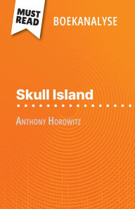 Title: Skull Island van Anthony Horowitz (Boekanalyse): Volledige analyse en gedetailleerde samenvatting van het werk, Author: Elena Pinaud