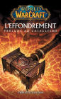 World of Warcraft - L'effondrement: L'effondrement