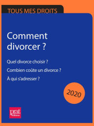 Title: Comment divorcer ? 2020: Quel divorce choisir ? Combien coûte un divorce ? À qui s'adresser ?, Author: Emmanuèle Vallas