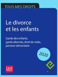 Title: Le divorce et les enfants 2020: Garde des enfants, garde alternée, droit de visite, pension alimentaire, Author: Emmanuèle Vallas