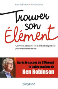 Title: Trouver son élément, Author: Ken Robinson