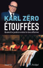 Etouffées, quand la justice enterre les affaires