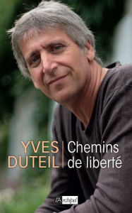 Title: Chemins de liberté, Author: Yves Duteil