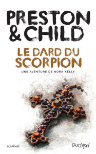 Title: Le dard du scorpion, Author: Douglas Preston