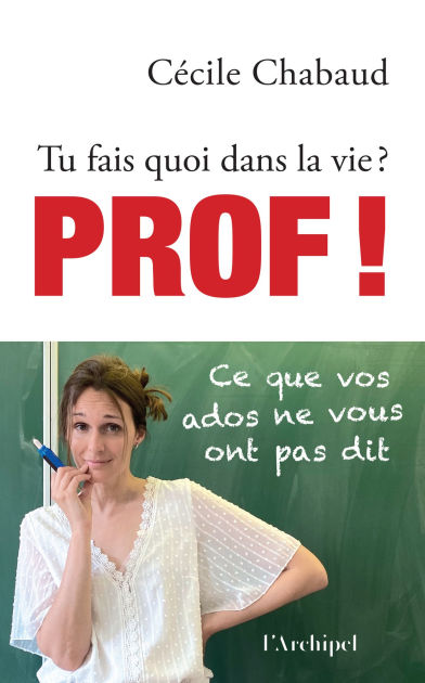 Tu Fais Quoi Dans La Vie En Anglais Tu fais quoi dans la vie ? Prof ! by Cécile CHABAUD | NOOK Book (eBook