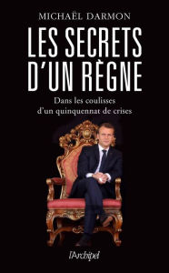 Title: Les secrets d'un règne, Author: Michaël Darmon