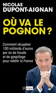 Title: Où va le pognon ?, Author: Nicolas Dupont-Aignan