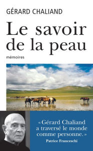 Title: Le savoir de la peau, Author: Gérard Chaliand