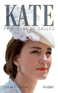 Title: Kate, princesse de Galles, Author: Robert Jobson