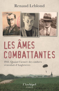 Title: Les âmes combattantes, Author: Renaud Leblond