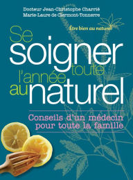 Title: Se soigner toute l'année au naturel, Author: Jean-Christophe Charrie
