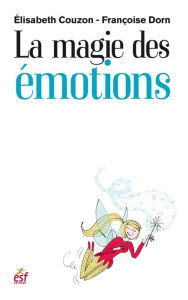 Title: La magie des émotions, Author: Élisabeth Couzon