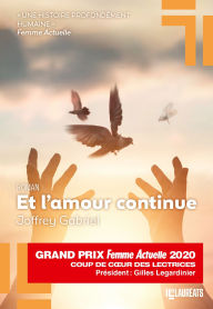 Title: Et l'amour continue - Coup de coeur des lectrices Prix Femme Actuelle 2020, Author: Joffrey Gabriel