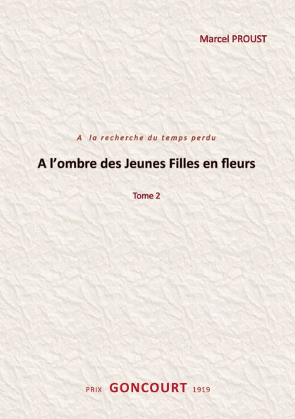 A l'ombre des jeunes filles en fleurs: Tome 2