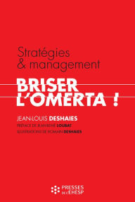 Title: Stratégies et management : briser l'omerta, Author: Jean-Louis Deshaies