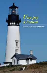 Title: Une psy à l'ouest, Author: Véronique Griner-Abraham