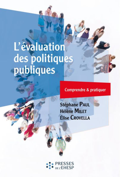 L'évaluation des politiques publiques: Comprendre et pratiquer