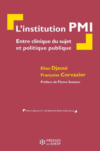 L'institution PMI: Entre clinique du sujet et politique publique