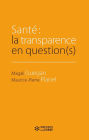 Santé : la transparence en question(s)