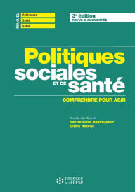 Title: Politiques sociales et de santé - 3e édition: Comprendre pour agir, Author: Gilles Huteau