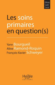 Title: Les soins primaires en question(s), Author: François-Xavier Schweyer