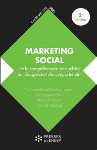 Title: Marketing social: De la compréhension des publics au changement de comportement, Author: Gerard Hastings