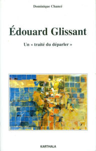 Title: Edouard Glissant. Un traité du 