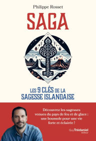 Title: Saga, Les 9 clés de la sagesse islandaise, Author: Philippe Rosset