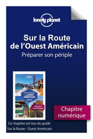 Title: Sur la route - Ouest Américain - Préparer son périple, Author: Lonely Planet