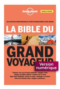 Title: La bible du grand voyageur 3ed, Author: Lonely Planet