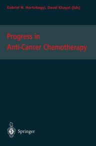 Title: Progress in Anti-Cancer Chemotherapy, Author: Gabriel N. Hortobagyi