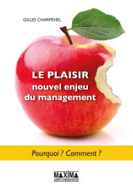 Title: Le plaisir, nouvel enjeu du management, Author: Gilles Charpenel