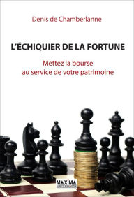 Title: L'échiquier de la fortune, Author: Denis De Chamberlanne
