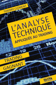 Title: Analyse technique appliquée au trading, Author: Thierry Clement