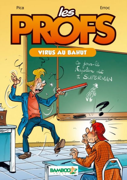 Les Profs - tome 01 (NUM): Virus au bahut