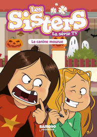 Title: Les Sisters - La Série TV - Poche - tome 17: La Canine mourue, Author: Christophe Cazenove