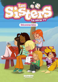 Title: Les Sisters - La Série TV - Poche - tome 18: Déconnectées, Author: François VODARZAC