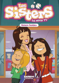Title: Les Sisters - La Série TV - Poche - tome 38: Sisters Soldes, Author: Christophe Cazenove