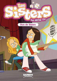 Title: Les Sisters - La Série TV - Poche - tome 39: Duo de Sisters, Author: Christophe Cazenove