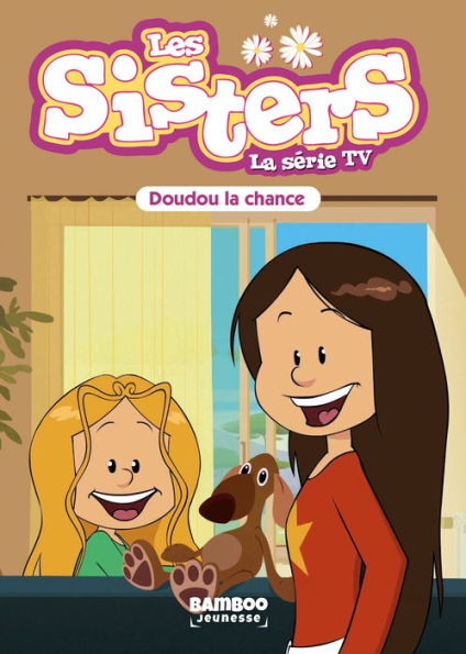 Les Sisters - La Série TV - Poche - tome 28: Doudou la chance