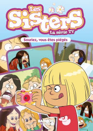 Title: Les Sisters - La Série TV - Poche - tome 30: Souriez, vous êtes piégés !, Author: Florane POINOT