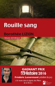 Title: Rouille sang. Gagnant Prix Ca M'intéresse Histoire, Author: Dorothée Lizion