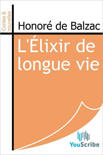 L'Elixir De Longue Vie By Honore De Balzac | EBook | Barnes & Noble®