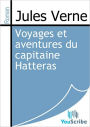 Voyages et aventures du capitaine Hatteras