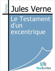 Title: Le Testament d'un excentrique, Author: Jules Verne
